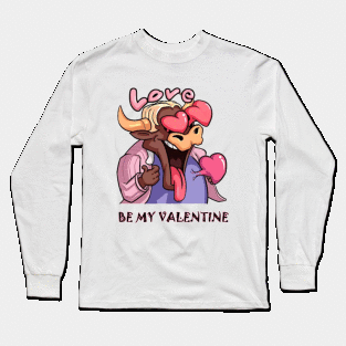 Love be my valentine Long Sleeve T-Shirt